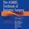 The ASMBS Textbook of Bariatric Surgery: Volume 1: Bariatric Surgery 1st ed. 2015 Edition PDF The ASMBS Textbook of Bariatric Surgery: Volume 1: Bariatric Surgery 1st ed. 2015 Edition PDF