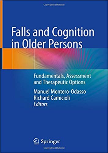 Falls and Cognition in Older Persons: Fundamentals, Assessment and Therapeutic Options 1st ed. 2020 Edition PDF Falls and Cognition in Older Persons: Fundamentals, Assessment and Therapeutic Options 1st ed. 2020 Edition PDF