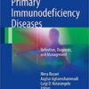 Primary Immunodeficiency Diseases: Definition, Diagnosis, and Management 2nd ed. 2017 Edition PDF Primary Immunodeficiency Diseases: Definition, Diagnosis, and Management 2nd ed. 2017 Edition PDF