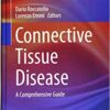 Connective Tissue Disease: A Comprehensive Guide – Volume 1 (Rare Diseases of the Immune System) 1st ed. 2016 Edition PDF