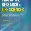 Innovative Research in Life Sciences: Pathways to Scientific Impact, Public Health Improvement, and Economic Progress 1st Edition PDF Innovative Research in Life Sciences: Pathways to Scientific Impact, Public Health Improvement, and Economic Progress 1st Edition PDF