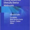Promoting Health Equity Among Racially and Ethnically Diverse Adolescents: A Practical Guide 1st ed. 2019 Edition PDF Promoting Health Equity Among Racially and Ethnically Diverse Adolescents: A Practical Guide 1st ed. 2019 Edition PDF