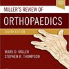 Miller’s Review of Orthopaedics 8th Edition epub Miller’s Review of Orthopaedics 8th Edition epub