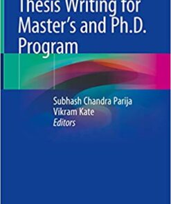 Thesis Writing for Master’s and Ph.D. Program 1st ed. 2018 Edition PDF