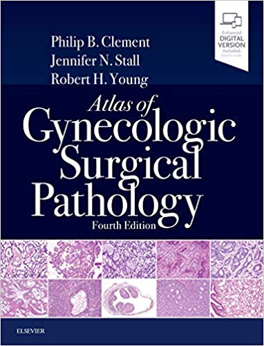 Atlas of Gynecologic Surgical Pathology 4th Edition PDF Atlas of Gynecologic Surgical Pathology 4th Edition PDF