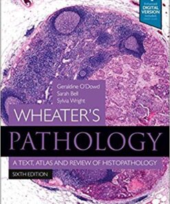 Wheater’s Pathology: A Text, Atlas and Review of Histopathology (Wheater’s Histology and Pathology) 6th Edition PDF