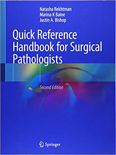 Quick Reference Handbook for Surgical Pathologists 2nd ed. 2019 Edition PDF Quick Reference Handbook for Surgical Pathologists 2nd ed. 2019 Edition PDF