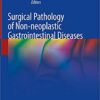 Surgical Pathology of Non-neoplastic Gastrointestinal Diseases 1st ed. 2019 Edition PDF Surgical Pathology of Non-neoplastic Gastrointestinal Diseases 1st ed. 2019 Edition PDF
