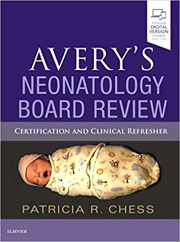 Avery's Neonatology Board Review: Certification and Clinical Refresher 1st Edition PDF