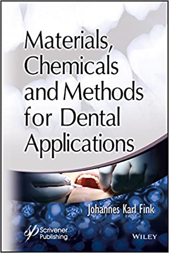 Materials, Chemicals and Methods for Dental Applications 1st Edition PDF