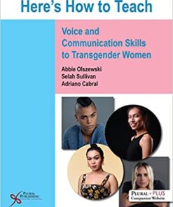 Here’s How to Teach Voice and Communication Skills to Transgender Women 1st Edition PDF