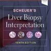 Scheuer’s Liver Biopsy Interpretation 10th Edition PDF