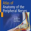 Atlas of Anatomy of the peripheral nerves: The Nerves of the Limbs – Expert Edition (Englisch) 1st ed. 2020 Auflage PDF Atlas of Anatomy of the peripheral nerves: The Nerves of the Limbs – Expert Edition (Englisch) 1st ed. 2020 Auflage PDF