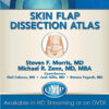 Skin Flap Dissection Atlas Video Library Skin Flap Dissection Atlas Video Library