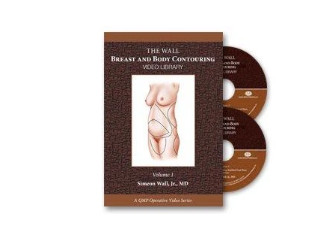 Wall Breast and Body Contouring Video Library, Volume 1 Wall Breast and Body Contouring Video Library, Volume 1