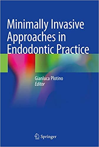 Minimally Invasive Approaches in Endodontic Practice 1st ed. 2021 Edition PDF