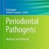 Periodontal Pathogens: Methods and Protocols 1st ed. 2021 Edition PDF Periodontal Pathogens: Methods and Protocols 1st ed. 2021 Edition PDF
