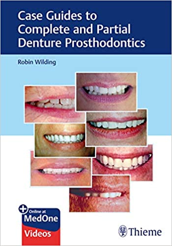 Case Guides to Complete and Partial Denture Prosthodontics 1st Edition PDF Original & Video