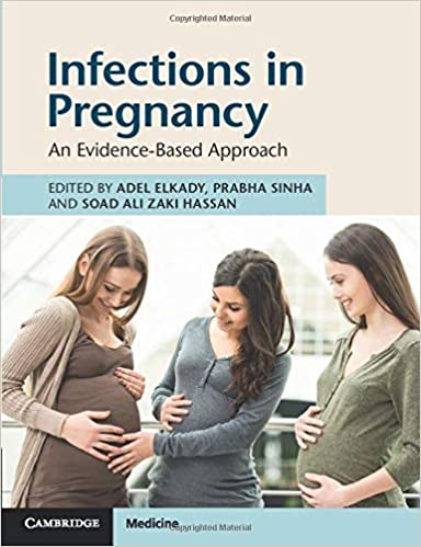 Infections in Pregnancy: An Evidence-Based Approach 1st Edition PDF Infections in Pregnancy: An Evidence-Based Approach 1st Edition PDF