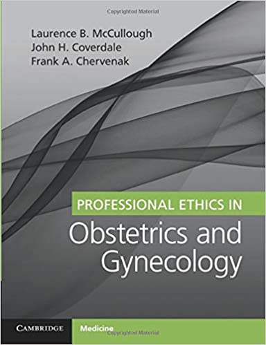 Professional Ethics in Obstetrics and Gynecology 1st Edition PDF Professional Ethics in Obstetrics and Gynecology 1st Edition PDF