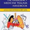 The Emergency Medicine Trauma Handbook 1st Edition PDF The Emergency Medicine Trauma Handbook 1st Edition PDF