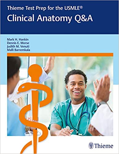 Thieme Test Prep for the USMLE®: Clinical Anatomy Q&A 1st Edition PDF Thieme Test Prep for the USMLE®: Clinical Anatomy Q&A 1st Edition PDF