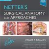 Netter’s Surgical Anatomy and Approaches 2nd Edition PDF Netter’s Surgical Anatomy and Approaches 2nd Edition PDF