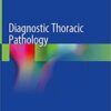 Diagnostic Thoracic Pathology 1st ed. 2020 Edition PDF Diagnostic Thoracic Pathology 1st ed. 2020 Edition PDF