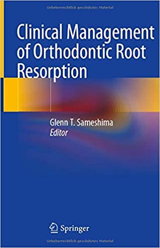 Clinical Management of Orthodontic Root Resorption 1st ed. 2021 Edition PDF