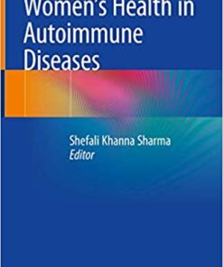 Women’s Health in Autoimmune Diseases 1st ed. 2020 Edition PDF
