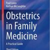 Obstetrics in Family Medicine: A Practical Guide 3rd ed. 2020 Edition PDF Obstetrics in Family Medicine: A Practical Guide 3rd ed. 2020 Edition PDF