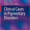 Clinical Cases in Pigmentary Disorders 1st ed. 2020 Edition PDF Clinical Cases in Pigmentary Disorders 1st ed. 2020 Edition PDF