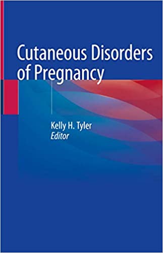 Cutaneous Disorders of Pregnancy 1st ed. 2020 Edition PDF Cutaneous Disorders of Pregnancy 1st ed. 2020 Edition PDF