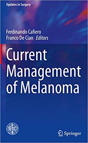 Current Management of Melanoma 1st ed. 2021 Edition PDF Current Management of Melanoma 1st ed. 2021 Edition PDF