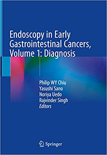 Endoscopy in Early Gastrointestinal Cancers, Volume 1: Diagnosis 1st ed. 2021 Edition PDF