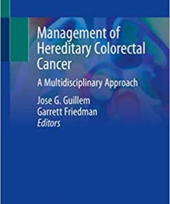 Management of Hereditary Colorectal Cancer: A Multidisciplinary Approach 1st ed. 2020 Edition PDF