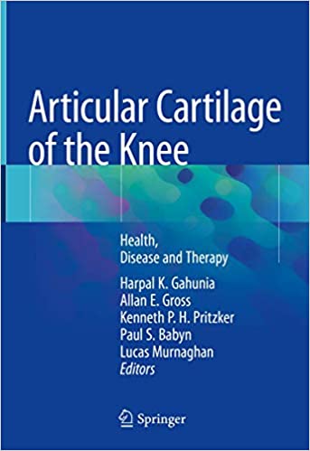 Articular Cartilage of the Knee: Health, Disease and Therapy 1st ed. 2020 Edition PDF Articular Cartilage of the Knee: Health, Disease and Therapy 1st ed. 2020 Edition PDF