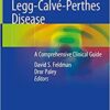 Legg-Calvé-Perthes Disease: A Comprehensive Clinical Guide 1st ed. 2020 Edition PDF