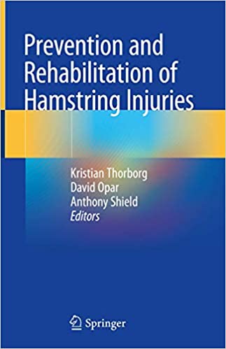 Prevention and Rehabilitation of Hamstring Injuries 1st ed. 2020 Edition PDF Prevention and Rehabilitation of Hamstring Injuries 1st ed. 2020 Edition PDF