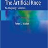 The Artificial Knee: An Ongoing Evolution 1st ed. 2020 Edition PDF The Artificial Knee: An Ongoing Evolution 1st ed. 2020 Edition PDF
