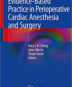 Evidence-Based Practice in Perioperative Cardiac Anesthesia and Surgery 1st ed. 2021 Edition PDF