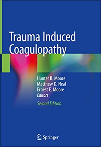 Trauma Induced Coagulopathy 2nd ed. 2021 Edition PDF Trauma Induced Coagulopathy 2nd ed. 2021 Edition PDF