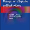Operational and Medical Management of Explosive and Blast Incidents 1st ed. 2020 Edition PDF Operational and Medical Management of Explosive and Blast Incidents 1st ed. 2020 Edition PDF
