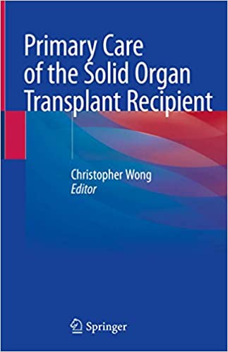 Primary Care of the Solid Organ Transplant Recipient 1st ed. 2020 Edition PDF
