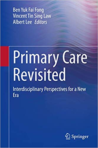 Primary Care Revisited: Interdisciplinary Perspectives for a New Era 1st ed. 2020 Edition PDF