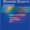 Rheumatic Disease in Geriatrics: Diagnosis and Management 1st ed. 2020 Edition PDF