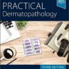 Practical Dermatopathology 3rd Edition PDF Practical Dermatopathology 3rd Edition PDF