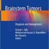 Brainstem Tumors: Diagnosis and Management 1st ed. 2020 Edition PDF Brainstem Tumors: Diagnosis and Management 1st ed. 2020 Edition PDF