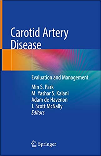 Carotid Artery Disease: Evaluation and Management 1st ed. 2020 Edition PDF Carotid Artery Disease: Evaluation and Management 1st ed. 2020 Edition PDF