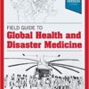 Field Guide to Global Health & Disaster Medicine 1st Edition PDF Field Guide to Global Health & Disaster Medicine 1st Edition PDF
